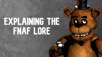 Explaining the FNAF Lore - Game Mysteries