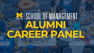 UM-Flint SOM Alumni Career Panel | Insights & Advice from Industry Leaders