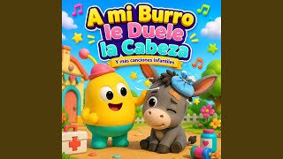 A mi Burro le Duele la Cabeza - La Vaca Lola La Vaca Lola