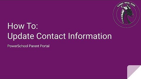 [AVS] How To Update Contact Information in PowerSchool Parent