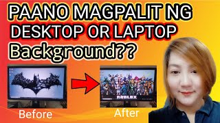 PAANO MAGPALIT NG BACKGROUND SA LAPTOP OR DESKTOP?