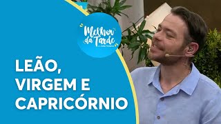 Horóscopo da semana: Leão, Virgem e Capricórnio| Melhor da Tarde