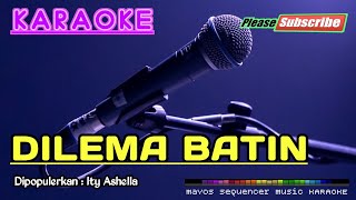 DILEMA BATIN -Ity Ashella- KARAOKE