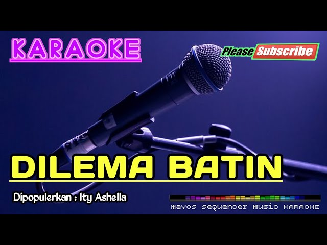 DILEMA BATIN -Ity Ashella- KARAOKE class=