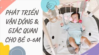 7 HOẠT ĐỘNG PHÁT TRIỂN VẬN ĐỘNG VÀ GIÁC QUAN CHO BÉ 0-6 THÁNG TUỔI// My Thuan Family