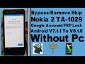 Bypass Nokia 2 TA-1029 FRP/Google Account On Android V7.1.1 To V8.1.0 Without Pc.