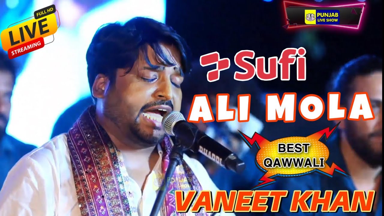 Vaneet Khan Qawwali Ali Mola | Qawwali Ali Mola | old qawwali | Punjab Live Show | Sufi | Music