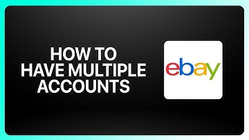How To Have Multiple Ebay Accounts Tutorial