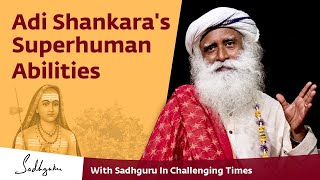 Adi Shankara's Superhuman Abilities - With Sadhguru in Challenging Times - 28 Apr