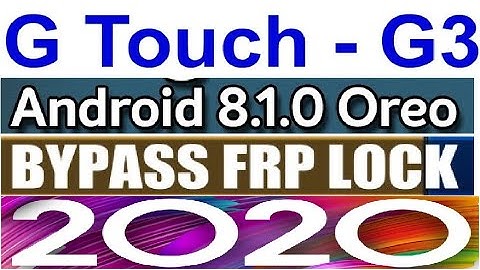 G TOUCH G1 G2 G3 FRP remove google account bypas 6-2-2020