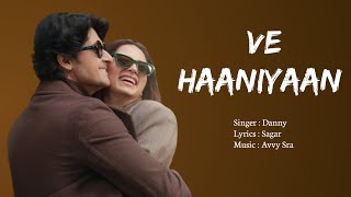 Ve Haaniyaan | Ve Haniya Ve Dil Janiya | Danny, Avvy Sra | Ravi Dubey, Sargun Mehta | SR Music