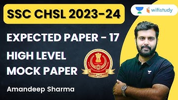 SSC CHSL 2023-24 | Expected Paper - 17 | High Level Mock Paper | Amandeep Sharma
