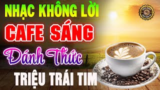 Nhạc Không Lời Buổi Sáng Đánh Thức Trái Tim ➤Hòa Tấu Guitar Cổ Điển, Nhạc Cho Phòng Trà, Quán Cafe