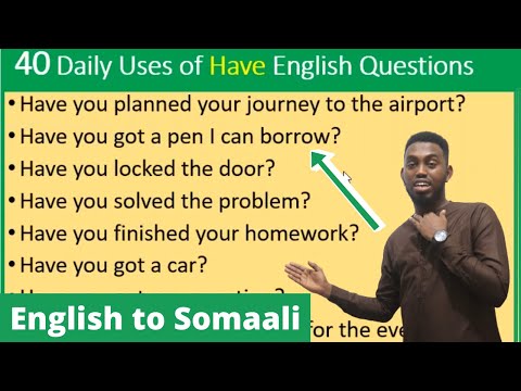 40 Daily Use of  "Have"  Question Sentence | Ku Baro English af Somaali | Cashar Speaking ah !!
