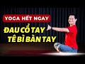 Yoga trị liệu đau khớp CỔ TAY, khớp ngón tay tại nhà | Đặng Kim Ba Yoga Trị Liệu