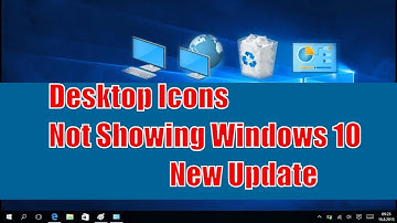 Desktop Icons Not Showing Windows 10 New Update 2019