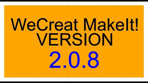 WeCreat MakeIt! Ver 2.0.8 Update