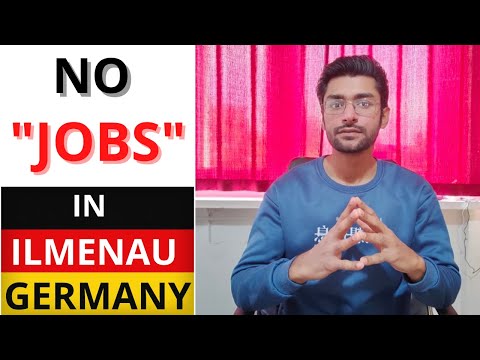 NO JOBS IN ILMENAU CITY || GERMANY