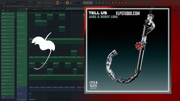 Gabe & Roddy Lima - Tell Us (FL Studio Remake)