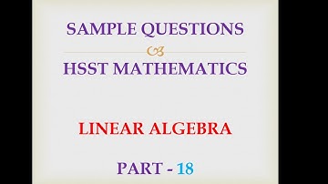 HSST /SET mathematics  sample questions Linear Algebra part 18