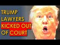 Trump Lawyers KICKED OUT of COURTROOM By Judge