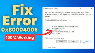 [2026] How To Fix Unspecified Error 0x80004005 (ZIP File Not Extracting) on Windows 7/10/11