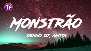 Dennis Dj, Anitta - Monstrão (Lyrics/Letra)
