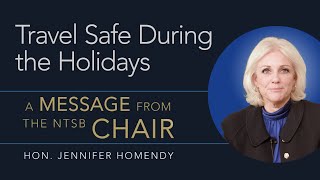 NTSB Chair Holiday Message - Travel Safe During the Holidays by NTSBgov 626 views 4 months ago 2 minutes, 45 seconds