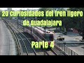 20 curiosidades del Tren Ligero de Guadalajara Parte 4 | Javiercito PH