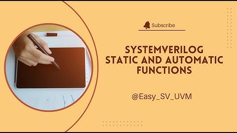 SystemVerilog STATIC & AUTOMATIC functions