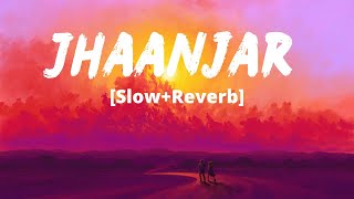 Jhaanjar [Slow+Reverb]- B Praak, Jaani | Honeymoon | Gippy Grewal, Jasmin Bhasin | Melolit