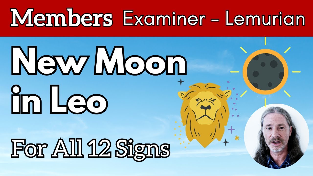 New Moon in Leo for All 12 Signs - YouTube