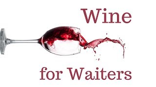 Wine for Waiters! Learn about your wines and sell more!
