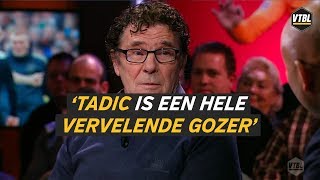 Van Hanegem: 'Tadic is een hele vervelende gozer' - VTBL