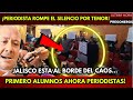 ¡PERIODISTA ROMPE EL SILENCIO POR TEMOR! JALISCO ESTA AL BORDE DEL CAOS! AHORA PERIODISTAS!