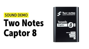 Two Notes Captor 8 Sound Demo  (no talking)