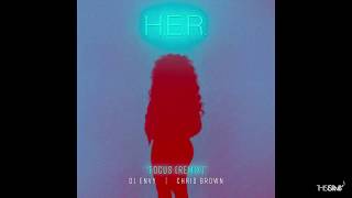 H.E.R. feat. Chris Brown - Focus (DJ Envy Remix)