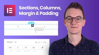 sections, columns, margin & padding explained - elementor tutorial wordpress for page layout