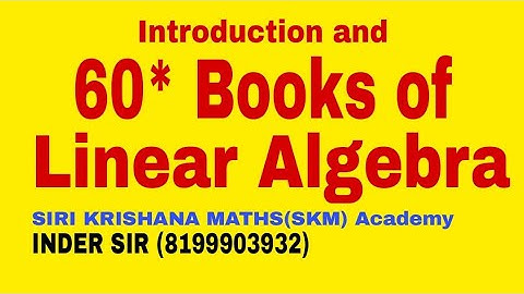 #LINEARALGEBRA #book #csirnet #iitjam #mscentrance #completesyallbus #SiriKrishanaSKM #Indersir