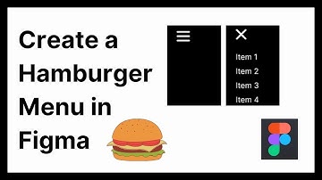 How To Create and Animate A Hamburger Menu in Figma