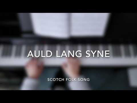 Auld Lang Syne - Scotch Folk Song