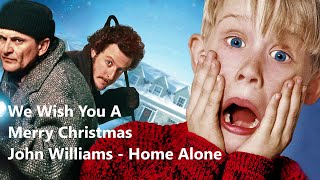 🎅 We Wish You a Merry Christmas/End Title - Home Alone - John Williams by HolidayFavorites 281 views 6 months ago 4 minutes, 14 seconds