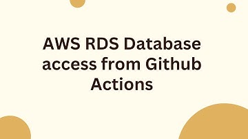 AWS RDS Database access from Github Actions