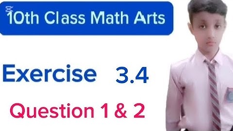 10th Class Math | Exercise 3.4 | Q : 1 & 2 | General math arts group class 10th