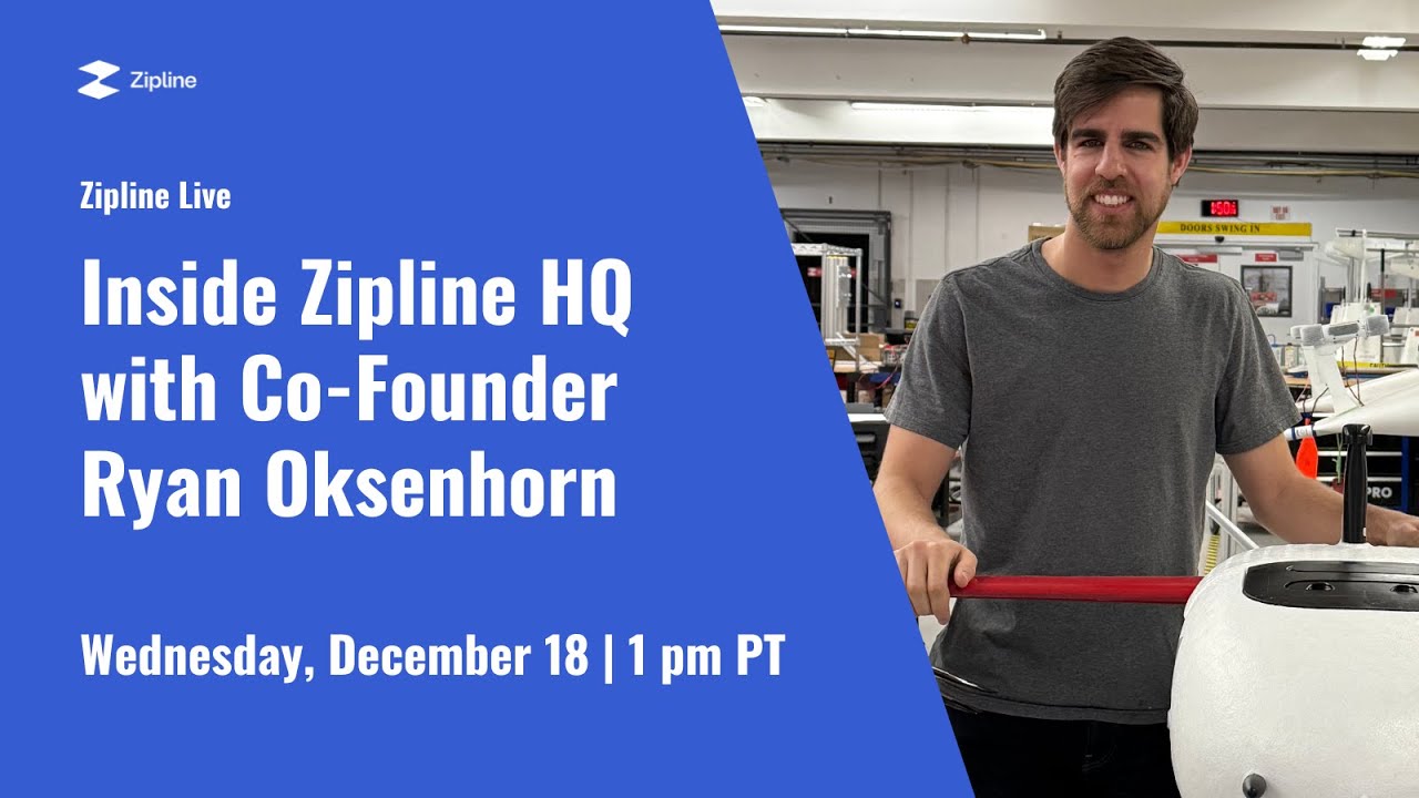 Zipline Live: Inside Our HQ with Co-Founder Ryan Oksenhorn