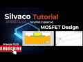 Silvaco TCAD Tutorial | How to Design a MOSFET in Silvaco TCAD | ATHENA + ATLAS + TonyPlot Explained