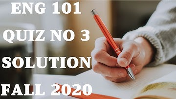 VU ENG101 QUIZ NO 3 SOLUTION FALL 2020 COMPLETE CORRECT SOLUTION