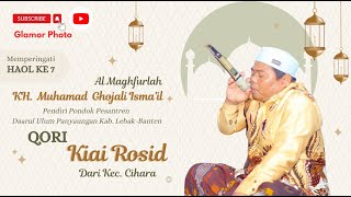 KIAI ROSID || QORI DARI KEC. CIHARA LEBAK-BANTEN