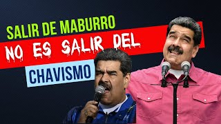 Salir De Maduro No Es Igual A Salir Del Chavismo Fuera De Orden 854 Domingo 1252024
