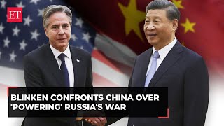 In Beijing, US Secretary Antony Blinken confronts China over 'powering' Russia's war in Ukraine